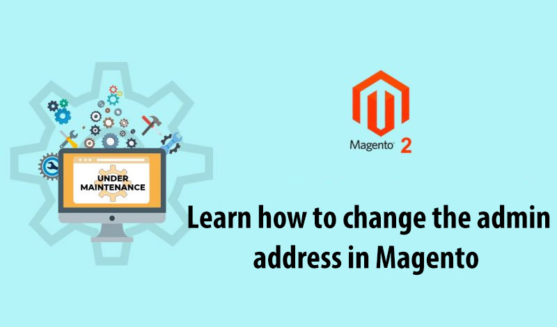 How to Change the Admin URL in Magento 2
