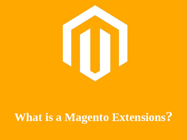 What is a Magento Extensions
